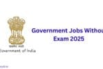 Government Jobs Without Exam 2025
