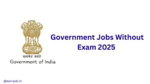 Government Jobs Without Exam 2025